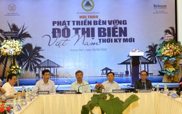 Hội thảo: Phát triển bền vững đô thị biển Việt Nam thời kỳ mới
